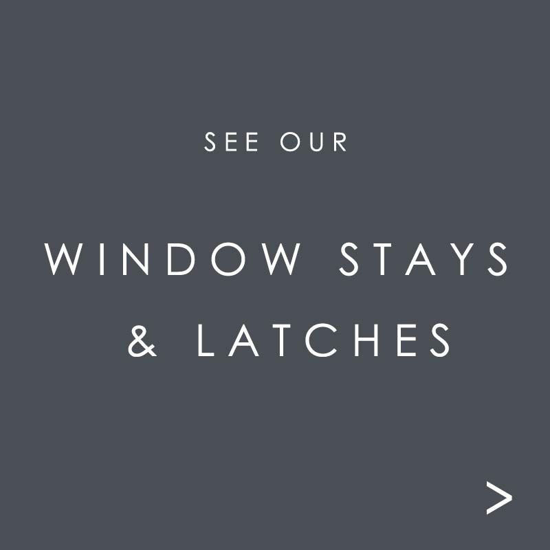 Window Stays & Latches